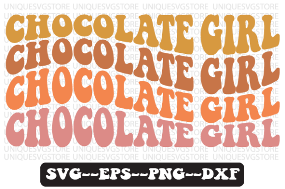 Chocolate Girl Quote Retro Svg Design Review for Real Projects