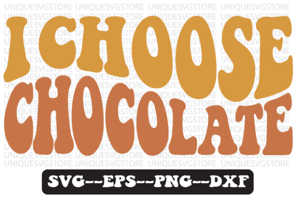 I Choose Chocolate Retro Svg Design Review