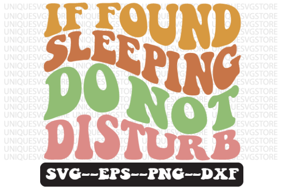 If Found Sleeping Do Not Disturb Svg: A Retro Embroidery Design for Real Projects