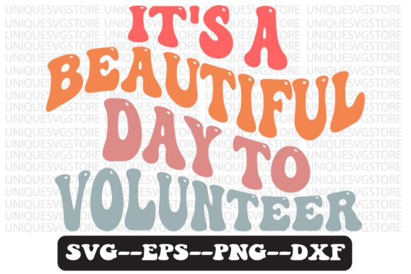 It’s a Beautiful Day to Volunteer SVG Review