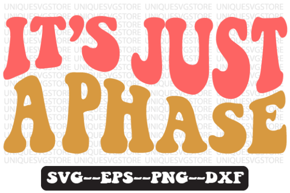 It’s Just a Phase Quote Retro SVG Design Review