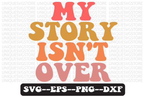 My Story Isn’t Over Retro SVG Design Review