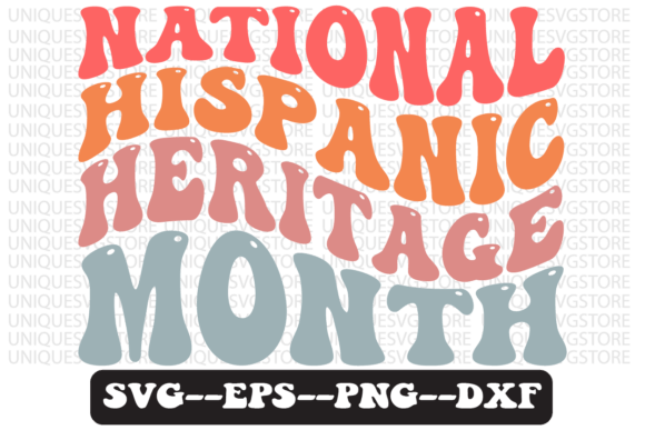 National Hispanic Heritage Month Svg Review for Real Projects