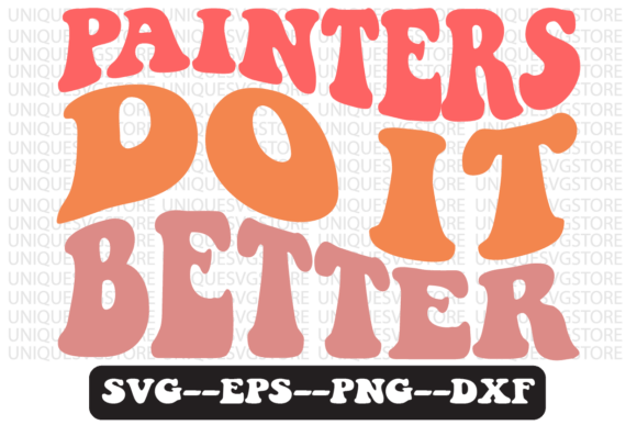 Painters Do It Better Retro Svg Design Review