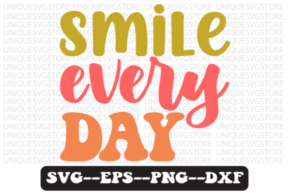 Smile Every Day Quote Retro Svg Design Review