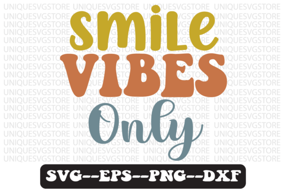 Smile Vibes Only Quote Retro SVG Design Review for Real Projects