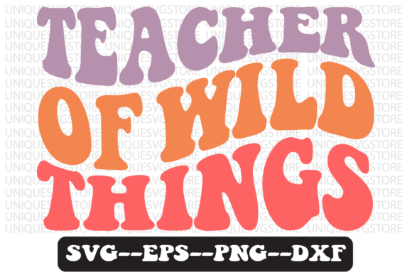 Teacher of Wild Things Retro Svg Design Review