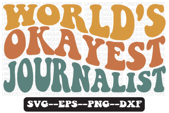 World s Okayest Journalist Svg Design Review